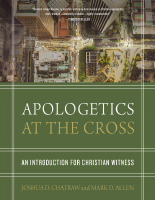 Apologetics_at_the_Cross_An_Introduction_for_Christian_Witness_Joshua (1).pdf
